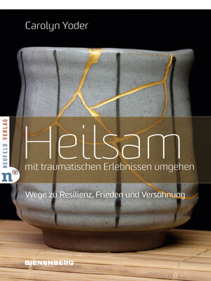 cover image of Heilsam mit traumatischen Erlebnissen umgehen